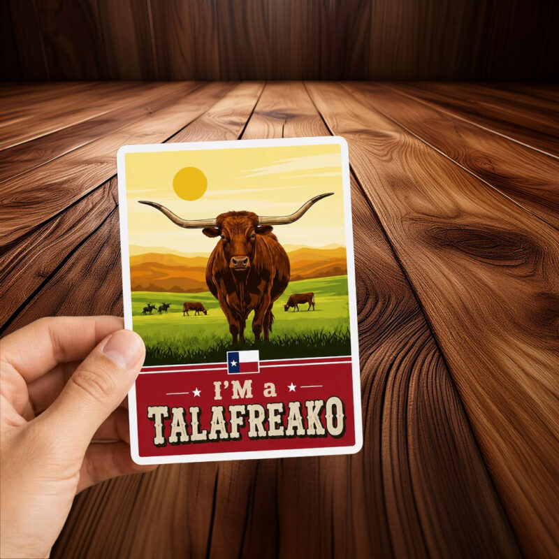 I'm A Talafreako Texas Longhorn Vinyl Sticker