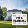 I'm A Talafreako – James Talarico Yard Sign