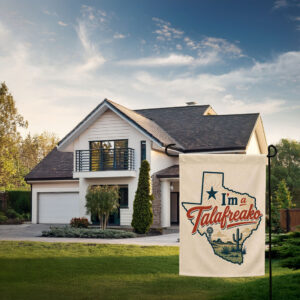 I'm A Talarfreako Garden Flag, Funny Texas Political Garden Flag, Talarico Supporter Yard Flag