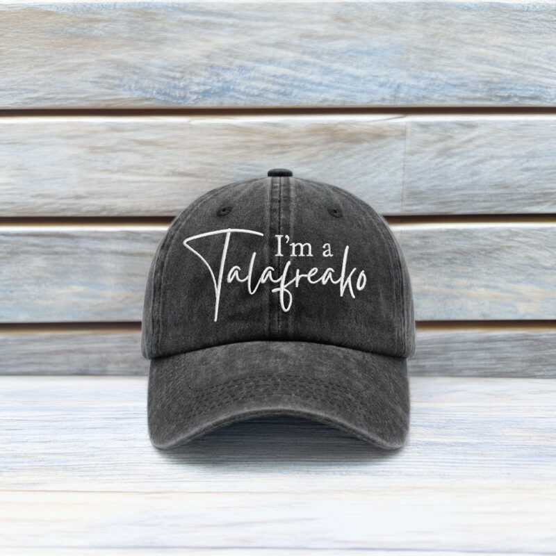I'm a Talafreako Hat, Funny Quote Cap, Retro Script Dad Hat