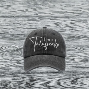 I'm a Talafreako Hat, Funny Quote Cap, Retro Script Dad Hat