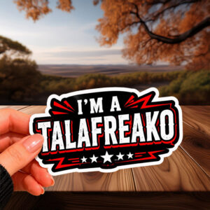 I'm a Talafreako James Talarico Sticker, 2026 Senate Sticker, Vote Talarico for Texas Sticker, Liberal Texan Sticker