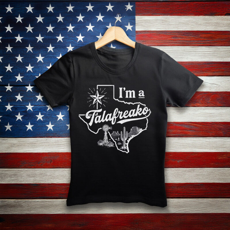 I'm a Talafreako PNG SVG, Texas Political Support Shirt Design