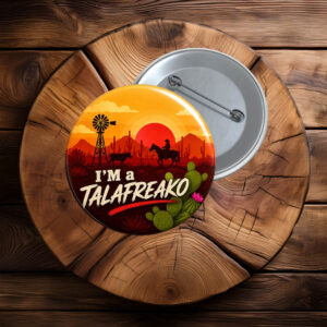 I'm a Talafreako Pin Button, Talarico Support Button, Texas Politics Pinback Button