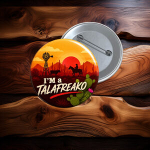 I'm a Talafreako Pin Button, Talarico Support Button, Texas Politics Pinback Button