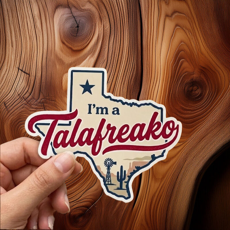 I'm a Talafreako Sticker-Car Magnet, Texas Politics Decal, Campaign Accessory