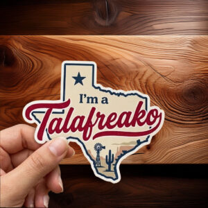 I'm a Talafreako Sticker-Car Magnet, Texas Politics Decal, Campaign Accessory