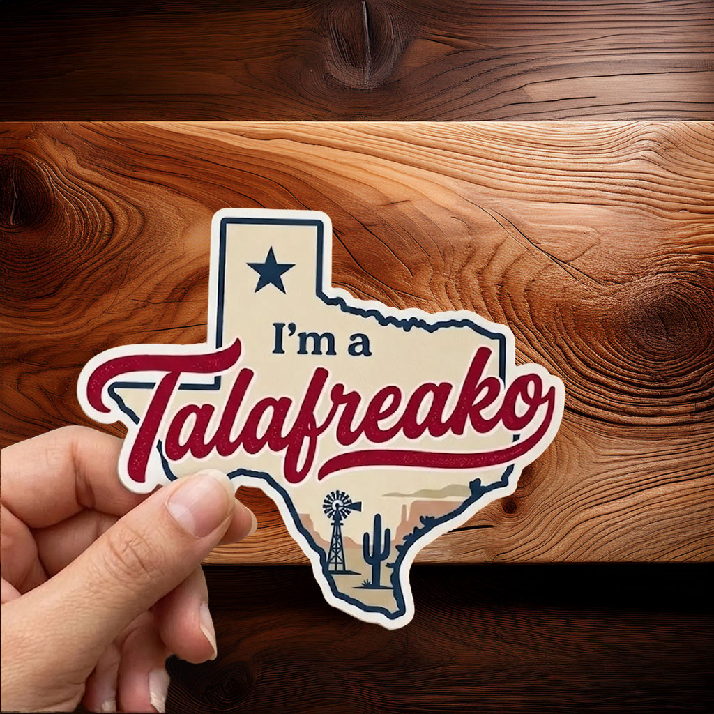 I'm a Talafreako Sticker-Car Magnet, Texas Politics Decal, Campaign Accessory