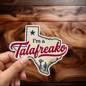 I'm a Talafreako Sticker-Car Magnet, Texas Politics Decal, Campaign Accessory