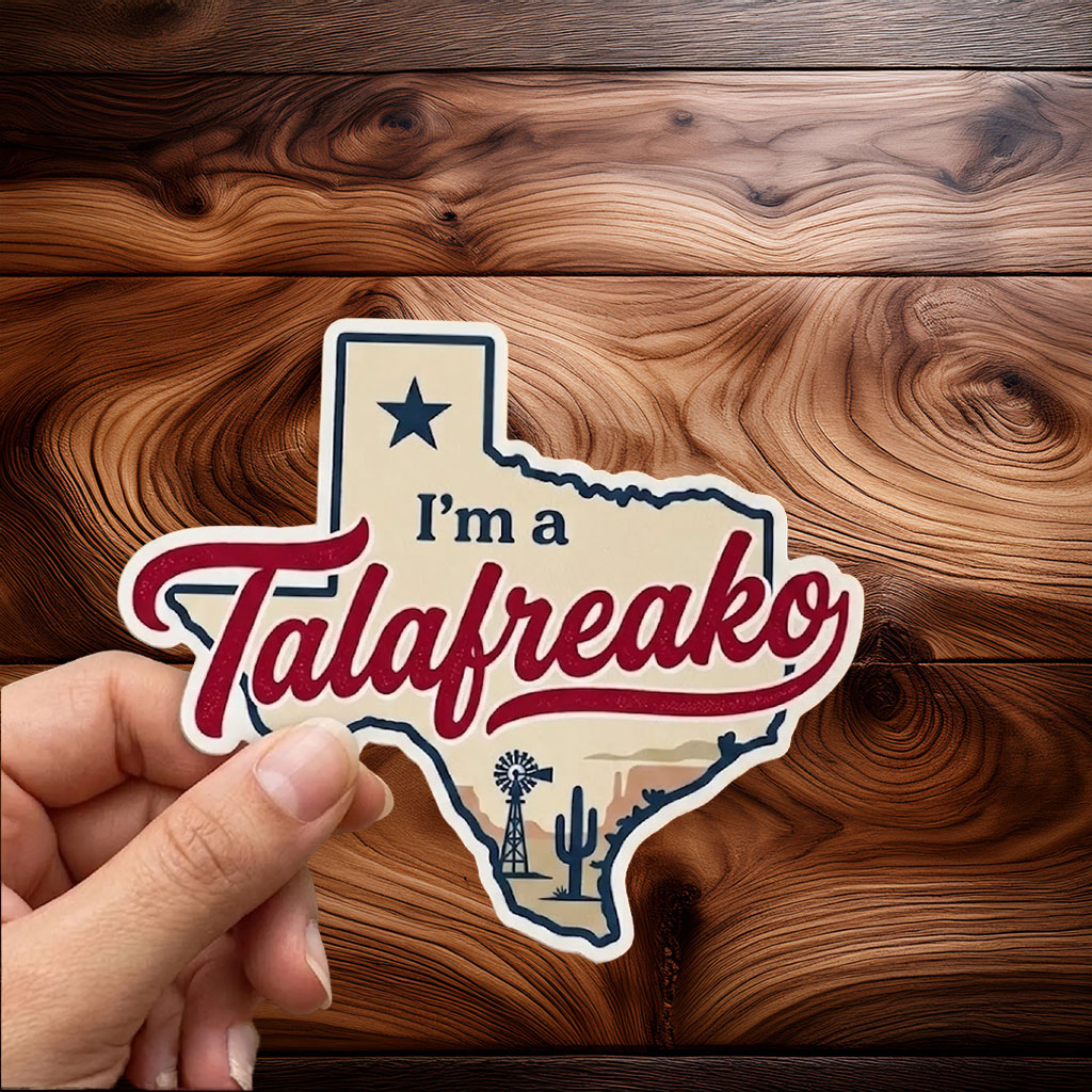 I'm a Talafreako Sticker-Car Magnet, Texas Politics Decal, Campaign Accessory