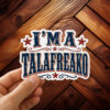 I'm a Talafreako Texas Sticker-Car Magnet, 2026 Senate Sticker