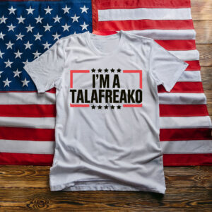 I'm a Talafreako Texas T-Shirt, Talarico For Senate Tee, Texas Election Humor Tee