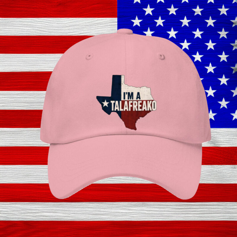 Lone Star Cap – I'm A Talafreako – Texas Dad Hat