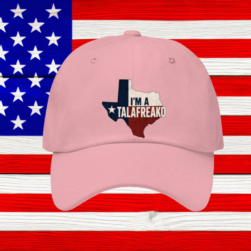 Lone Star Cap – I'm A Talafreako – Texas Dad Hat