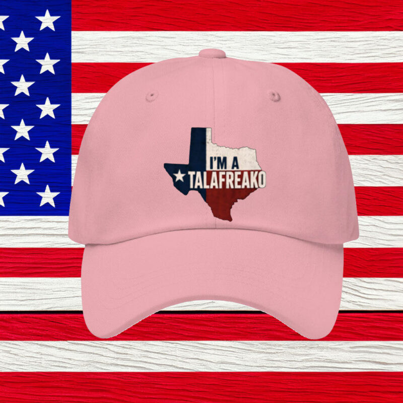 Lone Star Cap – I'm A Talafreako – Texas Dad Hat