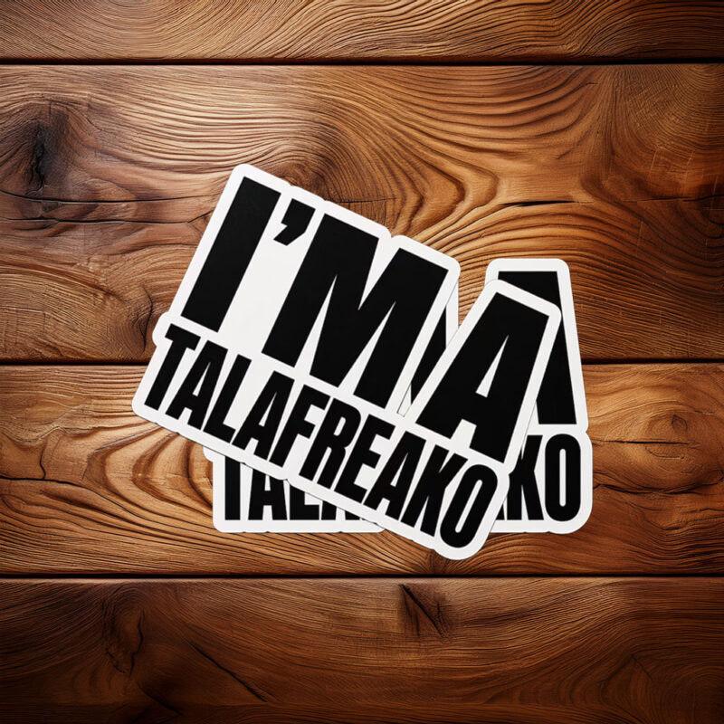 Minimalist Black and White Text Decal – Bold Block Letters I'M A TALAFREAKO Sticker