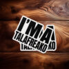 Minimalist Black and White Text Decal – Bold Block Letters I'M A TALAFREAKO Sticker