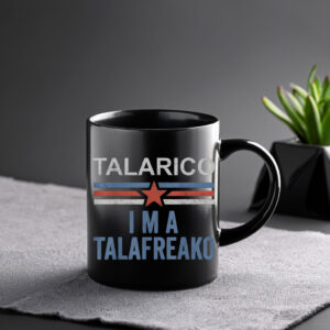 Patriotic Campaign Coffee Cup – I’m A Talafreako Mug