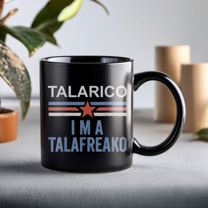 Patriotic Campaign Coffee Cup – I’m A Talafreako Mug
