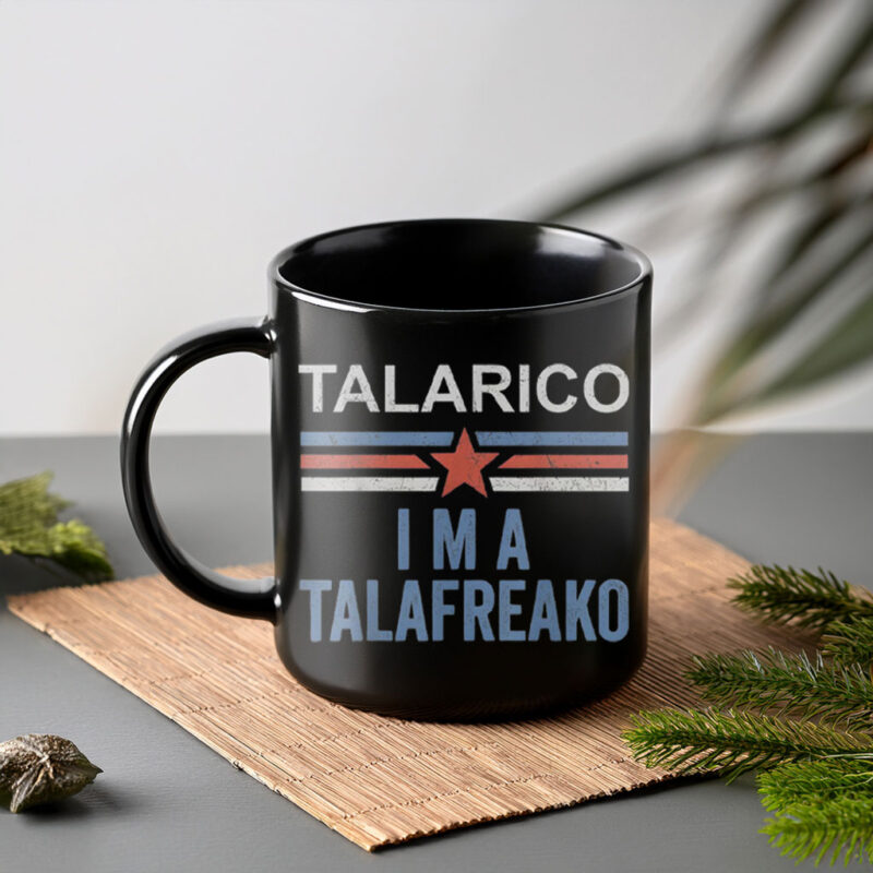 Patriotic Campaign Coffee Cup – I’m A Talafreako Mug