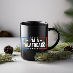 Patriotic Campaign Mug I’m A Talafreako Mug Retro Supporter Political Coffee Cup