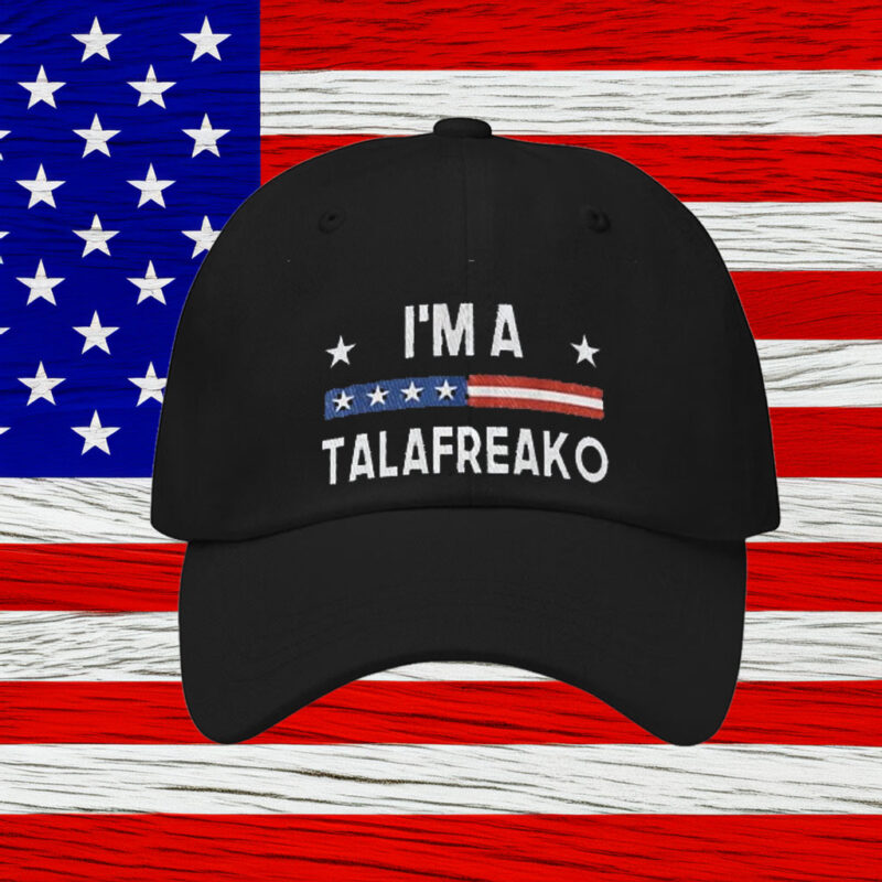 Patriotic I’m A Talafreako Talarico Hat – Premium Washed Cotton Campaign Cap