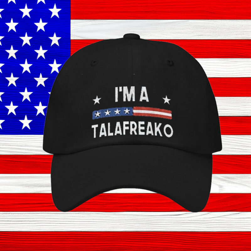 Patriotic I’m A Talafreako Talarico Hat – Premium Washed Cotton Campaign Cap