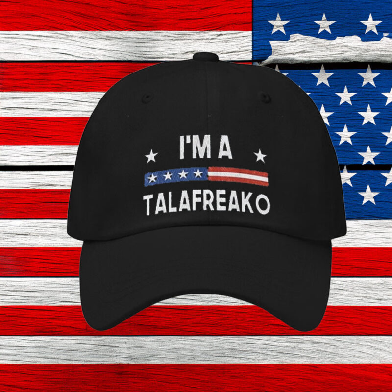 Patriotic I’m A Talafreako Talarico Hat – Premium Washed Cotton Campaign Cap