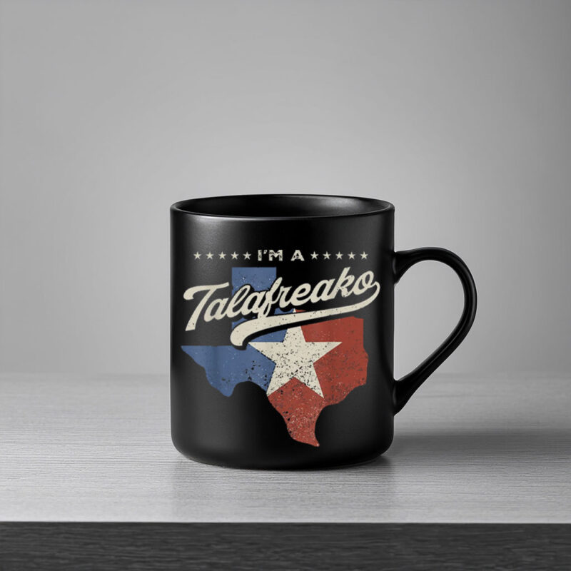 Patriotic Lone Star Mug – I’m A Talafreako Mug