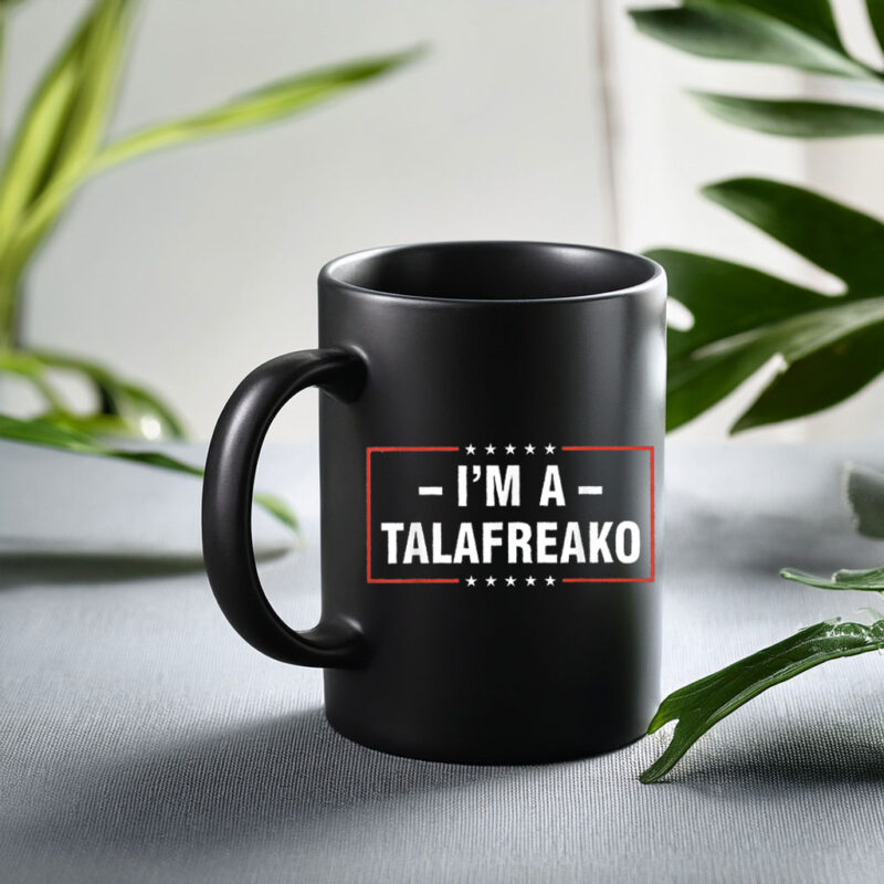 Patriotic Mug – I’m A Talafreako Mug