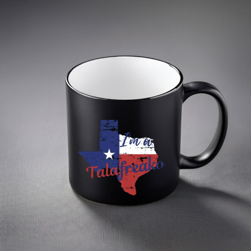 Patriotic Texas Souvenir Cup – I’m A Talafreako Mug