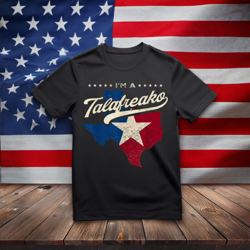 Retro I'm a Talafreako Shirt, Funny Texas Pride Tee