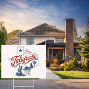 Retro Texas Map Yard Sign –  I'am Talafreako Yard Sign