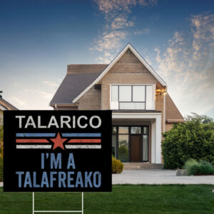 Talarico Campaign Political Yard Sign – Talafreako Yard Sign