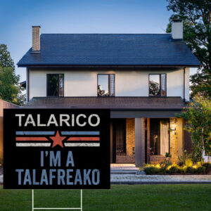 Talarico Campaign Political Yard Sign – Talafreako Yard Sign