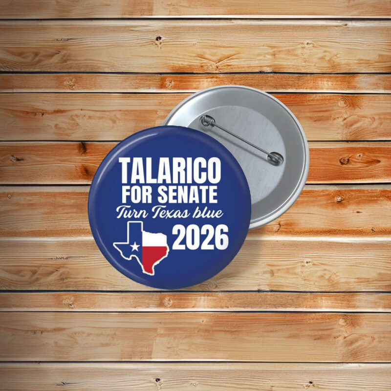 Talarico For Senate Buttons, 2026 Campaign