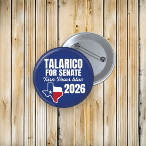Talarico For Senate Buttons, 2026 Campaign