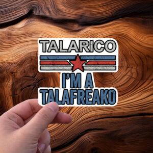 Talarico For Senate Sticker – I’m A Talafreako Vinyl Decal