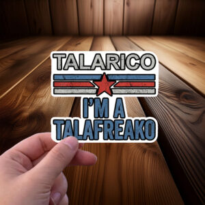 Talarico For Senate Sticker – I’m A Talafreako Vinyl Decal
