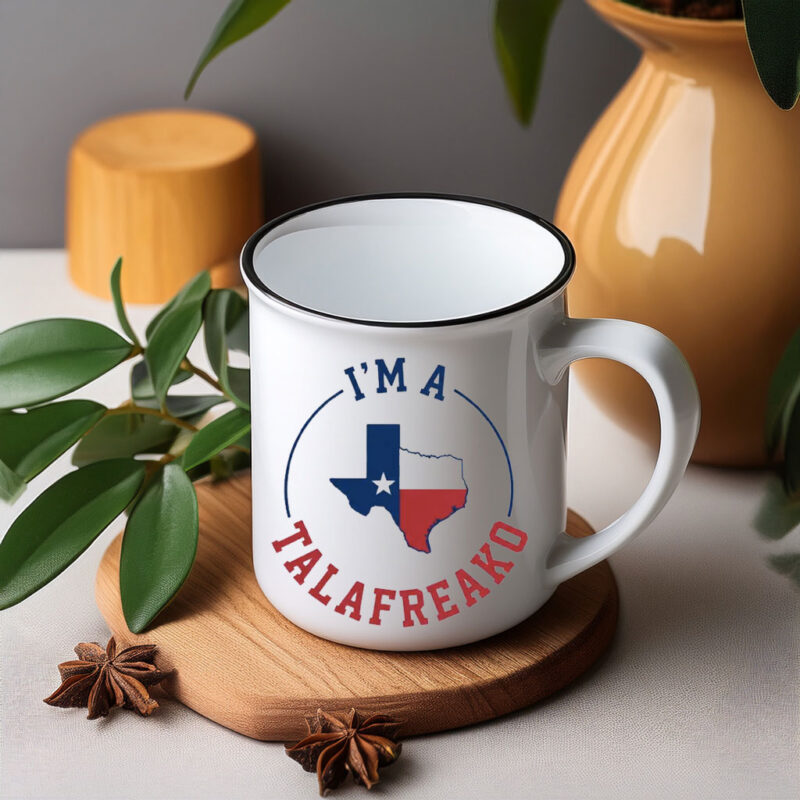Texas Flag Mug – I’m A Talafreako Mug