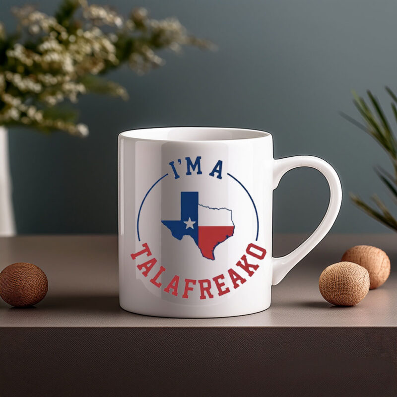 Texas Flag Mug – I’m A Talafreako Mug