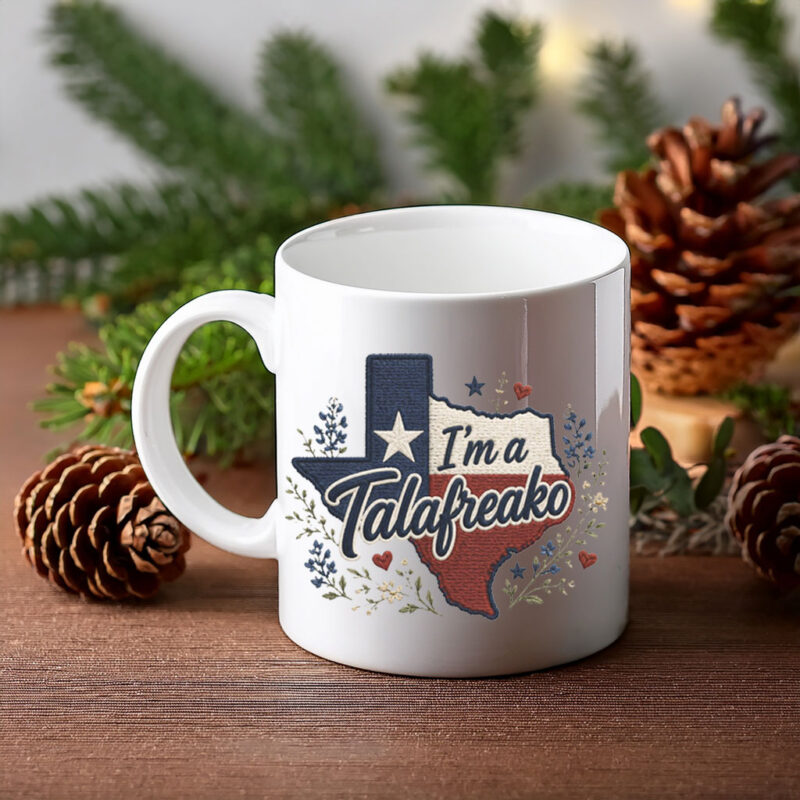 Texas Flower Mug – I'm A Talafreako Mug – Wildflower Texas Ceramic Coffee Cup