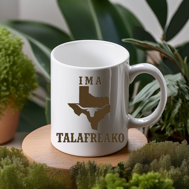 Texas Longhorn Mug I’m A Talafreako Mug 
