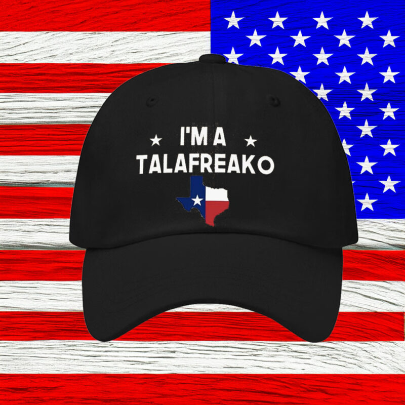 Texas Pride I’m A Talafreako Black Cap