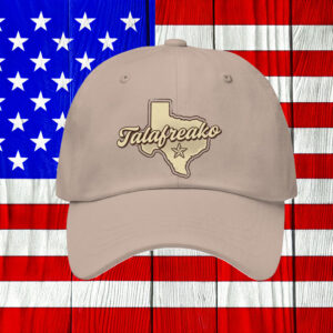 Texas State Cap – I'm A Talafreako – Lone Star Dad Hat – Texas Pride Hat