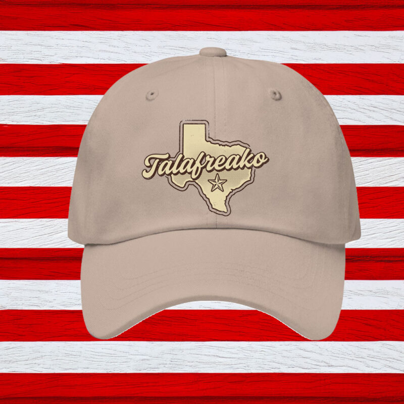 Texas State Cap – I'm A Talafreako – Lone Star Dad Hat – Texas Pride Hat