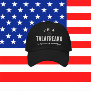 I’m a Talafreako Hat – James Talarico 2026 Political Cap