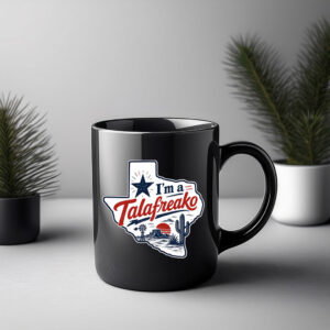 I’m a Talafreako Mug – Talarico for Senate Texas Political Coffee Cup