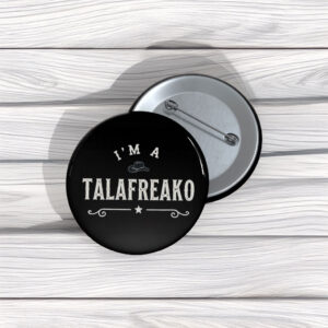 I’m a Talafreako Pin Buttons – James Talarico 2026 Political Pins