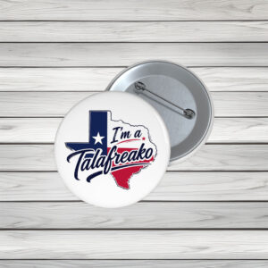 I’m a Talafreako Political Activist Pin Buttons – James Talarico 2026 Pins